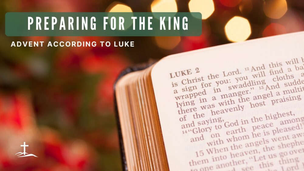 Advent 2024 - Preparing for the King