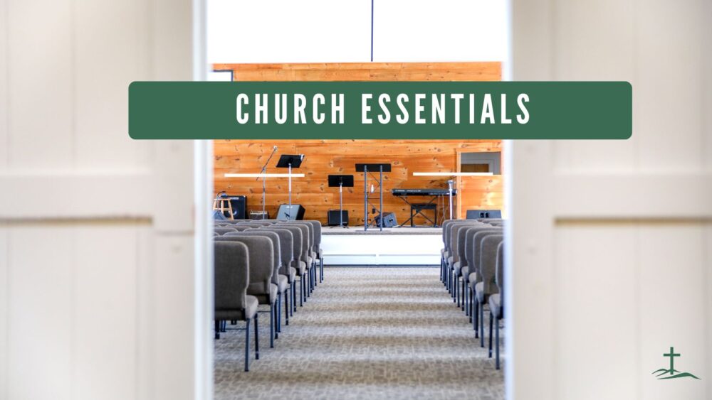 MidWeek: Church Essentials